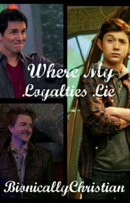 Where My Loyalties Lie//Lab Rats Fan Fiction cover