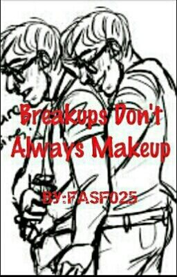 Breakups Don't Always Makeup [COMPLETED] cover