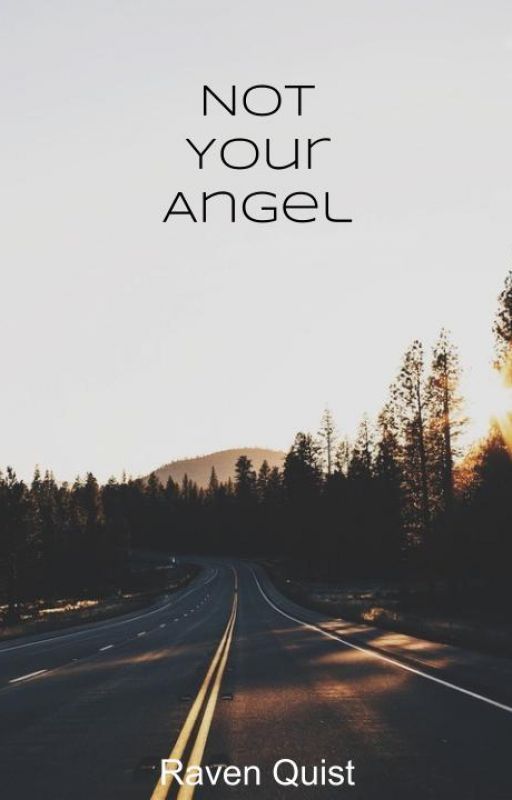 Not Your Angel by RavenQuist