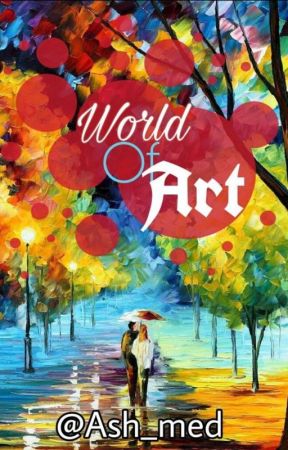 The World Of Art  by Ash_med