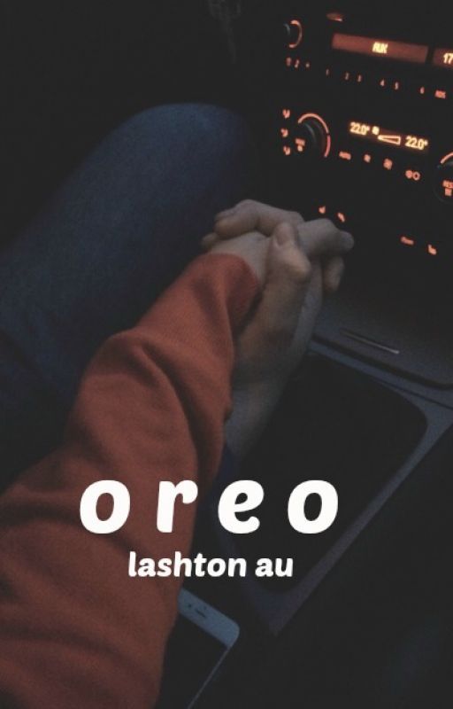 oreo // lashton by xxx17-