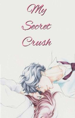 My Secret Crush (COMPLETED)  cover