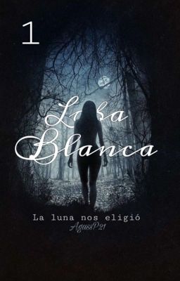 Loba Blanca  •Saga Lunares• cover