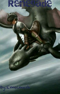 Renegade  (a HTTYD runaway story) cover