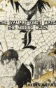 The Vampire King's Mate: The Missing Queen by sakuraumiyuki