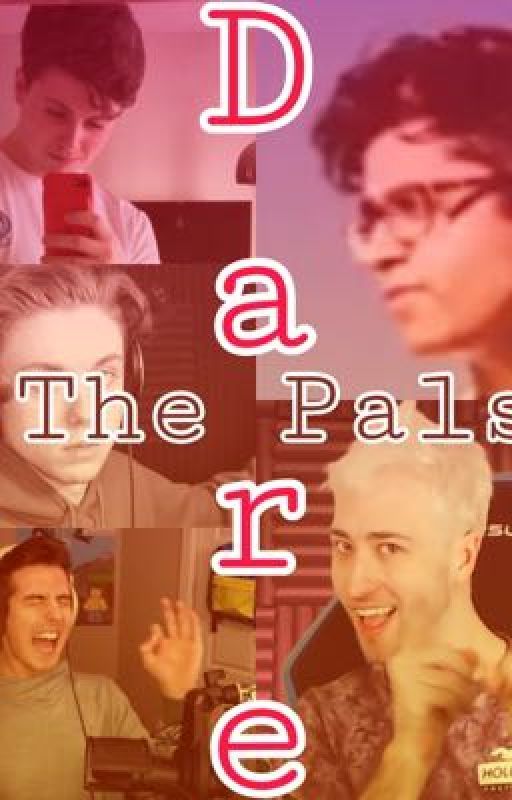 Dare The Pals {Completed} by WhoStoleMyDonut