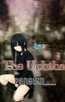 The Uchiha (Itachi Twin Sister// Naruto Fan-fiction) cover