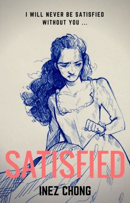 Satisfied || A Hamgelica Fanfic cover