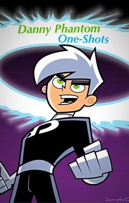 Danny Phantom One Shots cover