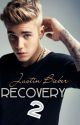 Recovery 2 Justin Bieber (Sequel to Recovery) by OnlyJustinsBae