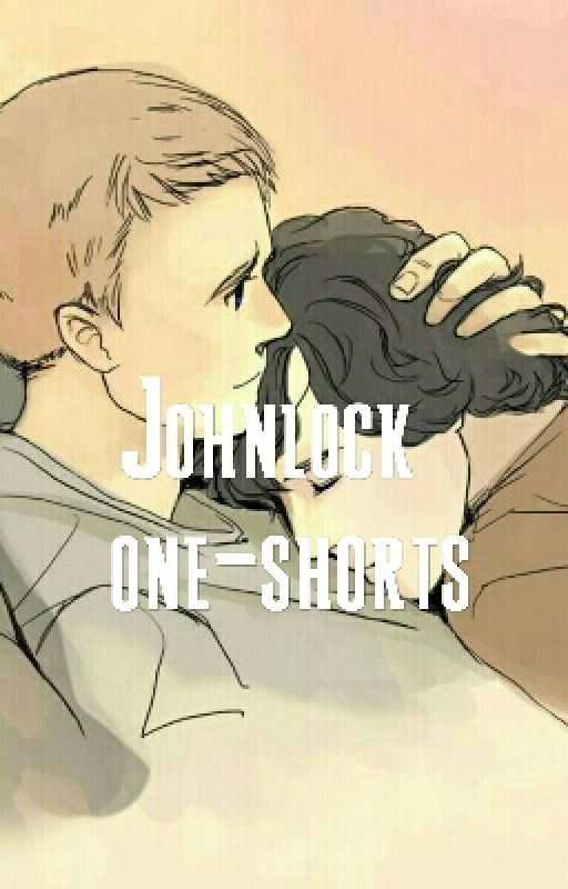 Johnlock one-shots by johnlockisreal129