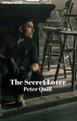 The Secret Lover • Peter Quill (Guardians of the Galaxy) (Complete) cover