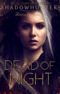 Dead Of Night (Jace Wayland  Fanfiction)  cover