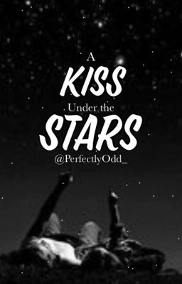 A Kiss Under The Stars                    [BxB] COMPLETED cover