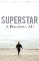 Superstar - A Percabeth AU (DISCONTINUED) by someonegreat1