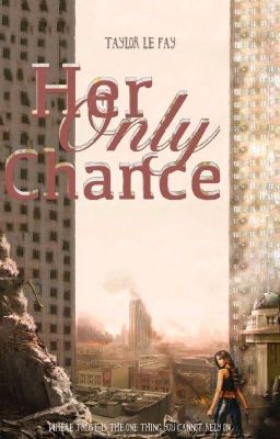 Her Only Chance (UNEDITED, NEW ONE ON PROFILE) cover