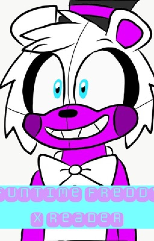 Funtime Freddy x Reader by xIsabell_Yayx