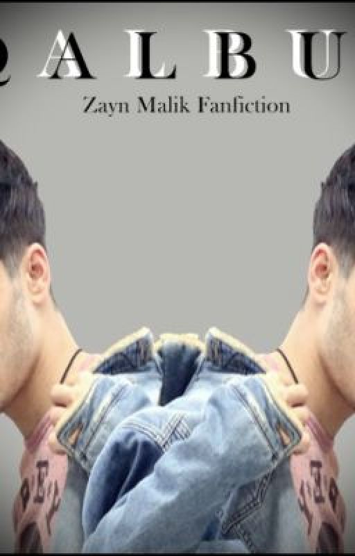 QALBUN [Zayn Malik Fanfiction - One Shoot] by tetrabsurd