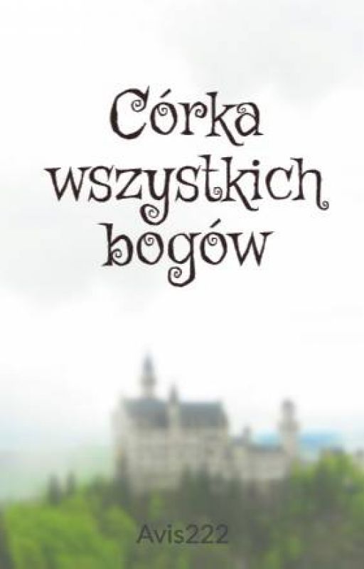 Córka wszystkich bogów by Avis222