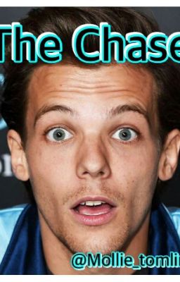 The Chase! (Louis Tomlinson Fan Fiction) cover