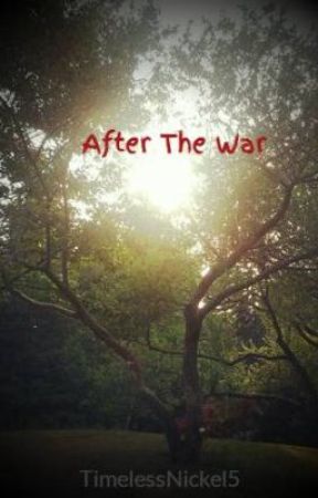 After The War by TimelessNickel5