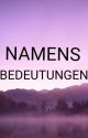 Namensbedeutungen by curious_ghost