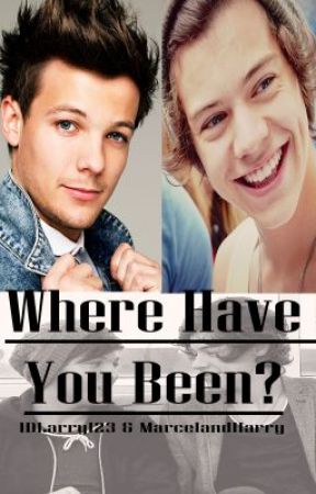 Where Have You Been? [Larry] *Collab* by 1DLarry123