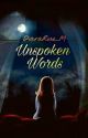 Unspoken Words by DiaraRose_M