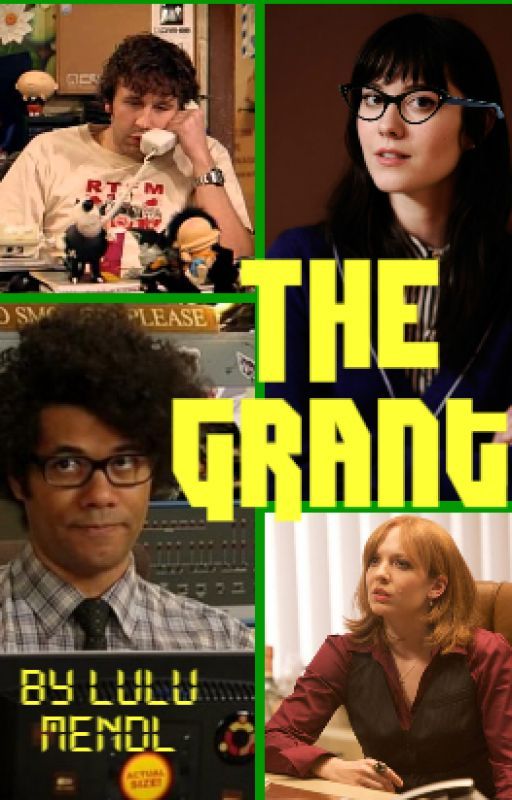 The Grant~An IT Crowd Fanfiction by Evanopeia5