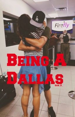 Being a Dallas (Cameron Dallas fanfic) cover