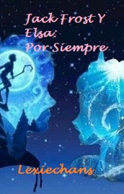 Jack Frost Y Elsa: Por Siempre cover