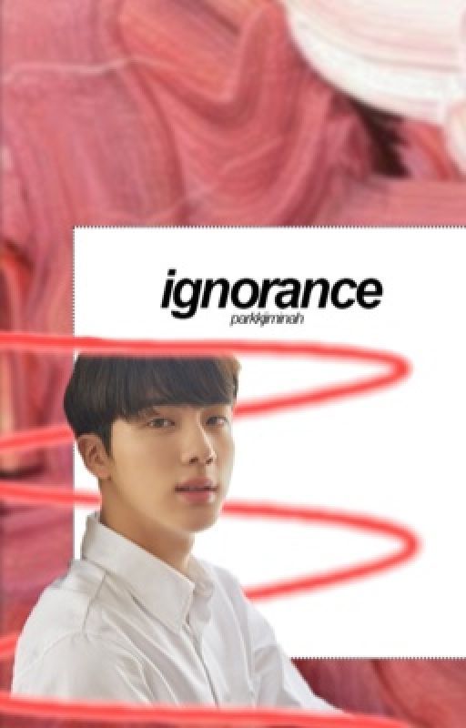 Ignorance | KSJ by parkkjiminah