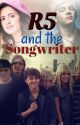 Raura:R5 and the songwriter by sanpace24