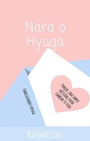 ¿Nara o Hyuga? »Neji y tú EN CORRECCIÓN  by NatsukiStars