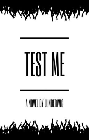 TEST ME by Lunderwic