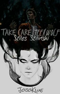 Take Care | Stiles Stilinski | STEREK | S.S cover