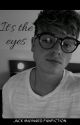 It's the eyes| Jack Maynard Fanfic by CursedbyDraco