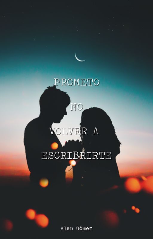 Prometo no volver a escribirte by alengom