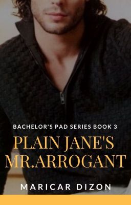 Bachelor's Pad series book 3: PLAIN JANE'S MR. ARROGANT cover