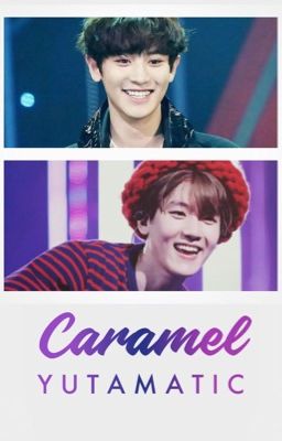 Caramel // chanbaek drabbles cover