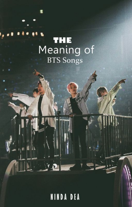 The Meaning of BTS Songs by Chessyisme