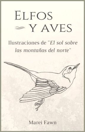 Elfos y aves. Ilustraciones de "El sol sobre las montañas del norte" by MareiFawn