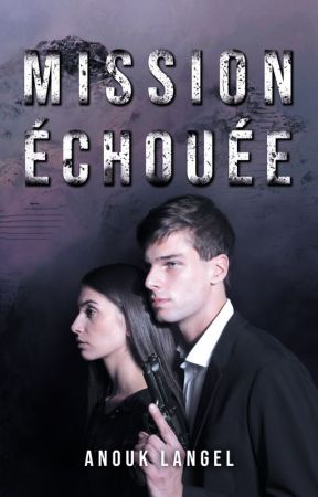 Mission échouée [Édité] by Naou17