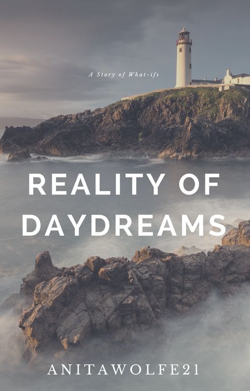 Reality of Daydreams by AnitaWolfe21