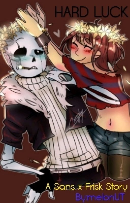 Hard Luck (G!sans x Frisk) by melonUT