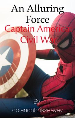 An Alluring Force ~ Captain America: Civil War cover