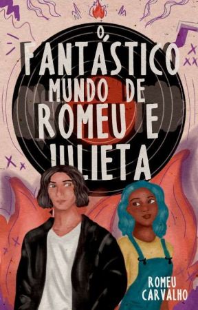 O Fantástico Mundo de Romeu e Julieta by worldlypoetry