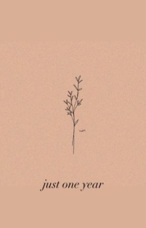 just one year by toxiclit