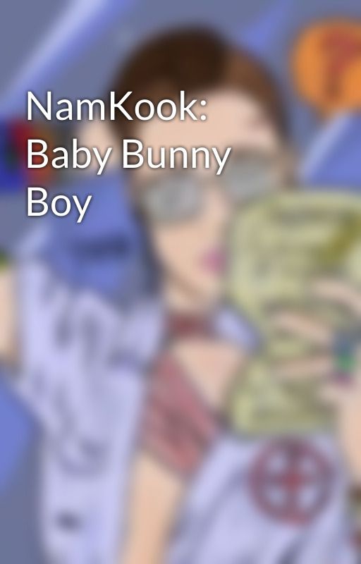 NamKook: Baby Bunny Boy by kingofhearts709