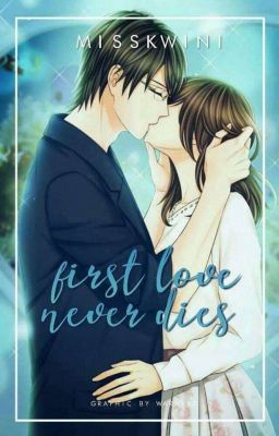 First Love Never Dies [COMPLETED] cover